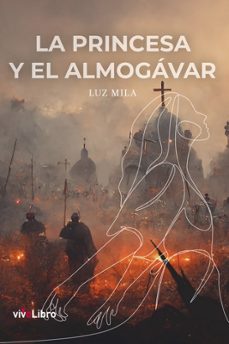 la princesa y el almogávar-luz mila-9788410175204