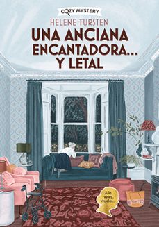 una anciana encantadora... y letal (serie misterios de una ancian a encantadora 1) (cozy mistery)-helene tursten-9788410206304