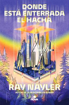 donde esta enterrada el hacha (ebook)-ray nayler-9788410466111