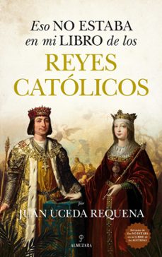 eso no estaba en mi libro de los reyes católicos-juan uceda requena-9788410525504