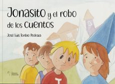 jonasito y el robo de los cuentos-jose luis toribio pedraza-9788410603004