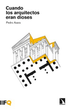 cuando los arquitectos eran dioses (ebook)-pedro azara nicolas-9788410670204