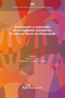 educacion y expresion en sociedades inclusivas. el camino hacia la diversidad. (ebook)-romina grana-9788410704404