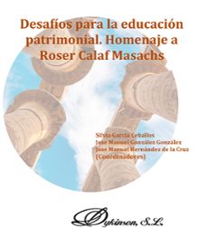 desafios para la educacion patrimonial. homenaje a roser calaf masachs. (ebook)-silvia garcía ceballos-9788410708204