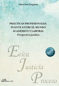 practicas profesionales. puente entre el mundo academico y laboral. perspectiva juridica. (ebook)-marta sola estupiñán-9788410709904