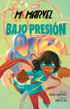 ms. marvel. bajo presion-nadia shammas-9788411010504