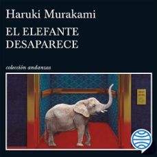 el elefante desaparece-haruki murakami-9788411074704