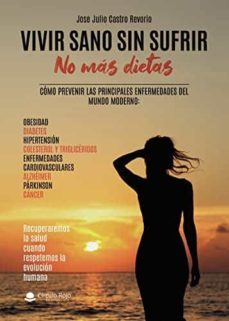 vivir sano sin sufrir-jose julio castro revorio-9788411287104