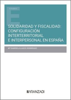 solidaridad y fiscalidad en españa-maria gabriela lagos rodriguez-9788411630504