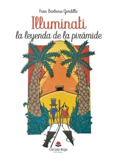 illuminati la leyenda de la pirámide-fran barbosa gordillo-9788411891004