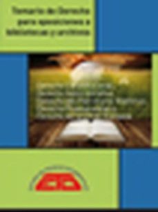 temario de derecho para oposiciones a bibliotecas y archivos (4ª ed.): derecho constitucional, derecho administrativo, derecho del-9788412024104