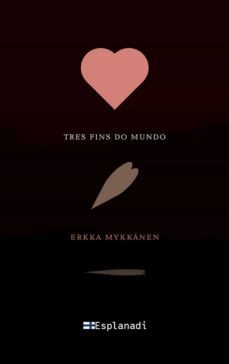 tres fins do mundo-erkka mykkanen-9788412213904