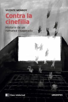 contra la cinefilia (ebook)-vicente monroy-9788412225204