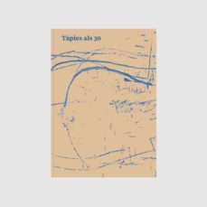 tapies als 30/ tapies a los 30/ tapies at 30-9788412277104