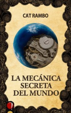 la mecanica secreta del mundo (ebook)-cat rambo-9788412305104