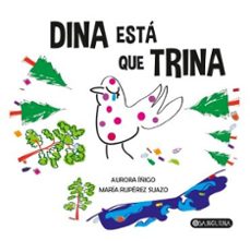 dina esta que trina-aurora iñigo-maria ruperez suazo-9788412307504