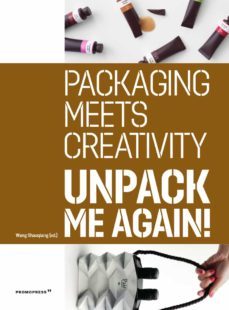 packaging meets creativity. unpack me again!-wang shaoqiang-9788412350104