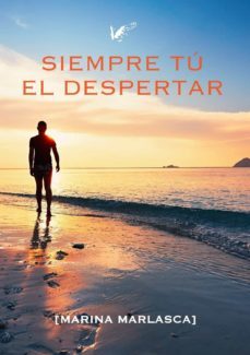siempre tu. el despertar-marina marlasca-9788412375404