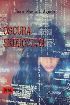 oscura seduccion-juan manuel agudo-9788412653304