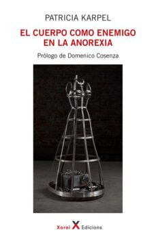 el cuerpo como enemigo en la anorexia (ebook)-patricia karpel-9788412732405