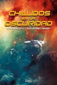 chillidos en la oscuridad-borja sanchez celis-diana gutierrez-9788412815504