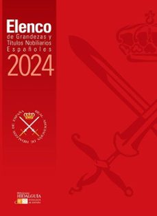 elenco de grandezas y titulos nobiliarios españoles 2024-9788412962604