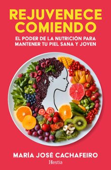 rejuvenece comiendo-maria jose cachafeiro-9788412967104