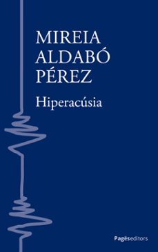 hiperacusia-mireia aldabo perez-9788413037004