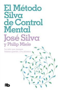 el metodo silva de control mental (ebook)-jose silva-philip miele-9788413142104