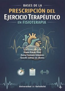 bases de la prescripción del ejercicio terapeutico en fisioterapi a-9788413203904