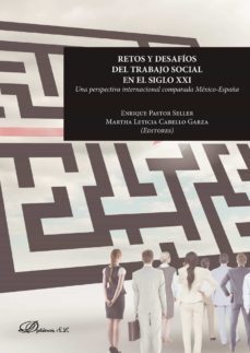 retos y desafíos del trabajo social en el siglo xxi.una perspectiva internacional comparada méxico-españa (ebook)-9788413240404