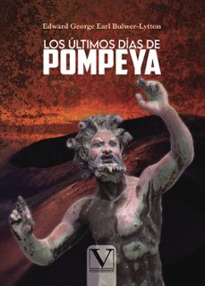 los últimos días de pompeya-edward bulwer lytton-9788413376004