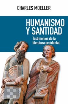 humanismo y santidad: testimonios de la literatura occidental-9788413391304