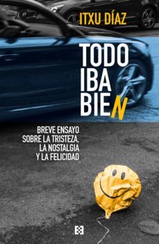 todo iba bien (ebook)-itxu diaz-9788413393704
