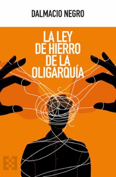 la ley de hierro de la oligarquia (ebook)-dalmacio negro-9788413395104