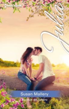 sueños de futuro-susan mallery-9788413487304
