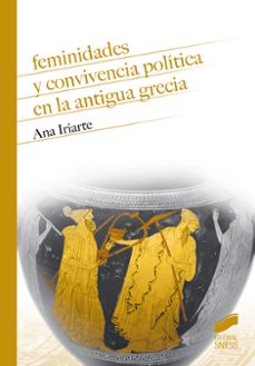 feminidades y convivencia politica en la antigua grecia-9788413570204