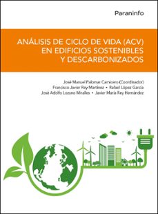 analisis de ciclo de vida (acv) en edificios sostenibles y descarbonizados-jose manuel palomar carnicero-9788413664804