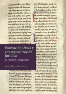 formación léxica y conceptualización jurídica: el vocablo «excepción». (ebook)-concepcion nieto morales-9788413776804