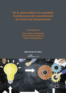 de la universidad a la sociedad. transferencia del conocimiento en el area de comunicacion. (ebook)-tatiana hidalgo mari-9788413778204
