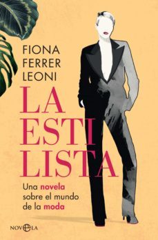 la estilista. una novela sobre el mundo de la moda (ebook)-fiona ferrer leoni-9788413841304