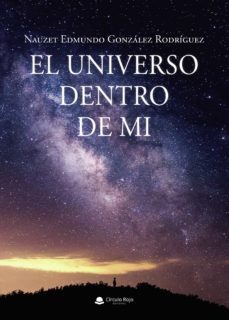 el universo dentro de mi (ebook)-nauzet edmundo gonzalez rodriguez-9788413859804