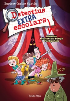 detectius extraescolars 2. misterios robatori a la botiga d antiguitats-9788413894904
