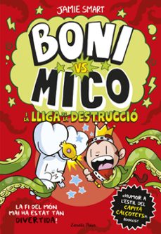 boni vs. mico 3. boni vs. mico i la lliga de la destruccio-9788413899404