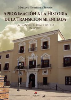 aproximacion a la historia de la transicion silenciada (ebook)-mariano gutierrez terron-9788413986104