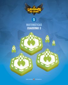 cuaderno matematicas 3 -5º educacion primaria (la leyenda del leg ado) ed 2018-9788414016404