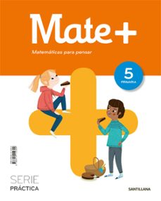 mate + matematicas para pensar serie practica 5º educacion primar ia practica ed. 2018-9788414112304
