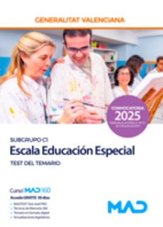 escala educacion especial (c1-04-03 atencion sociosanitaria, educ acion especial y cuidados auxiliares de enfermeria) de la generalitat valenciana. test del temario-9788414297704