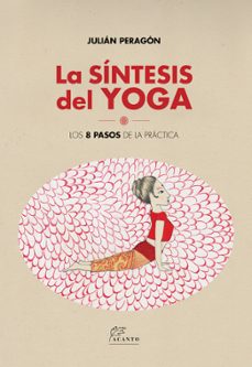 la sintesis del yoga: los 8 pasos de la practica-9788415053804