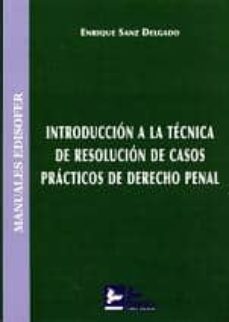 introduccion a la tecnica de resolucion de casos practicos de der echo penal-9788415276104